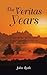 The Veritas Years by John Ruth