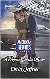 A Proposal for the Officer by Christy Jeffries