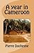 A year in Cameroon