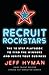 Recruit Rockstars: The 10 Step Playbook to Find the Winners and Ignite Your Business