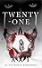 Twenty-One