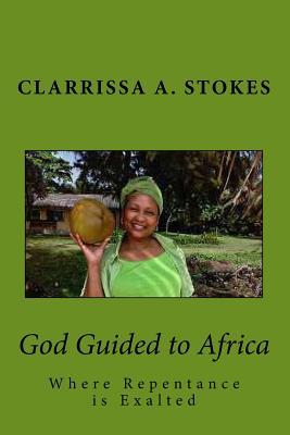 God Guided to Africa: Where Repentance is Exalted