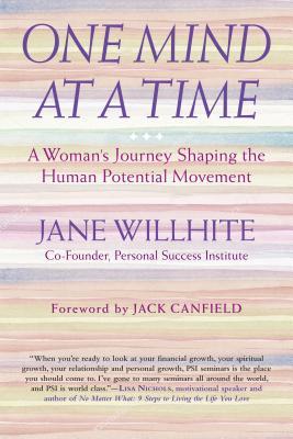 One Mind at a Time: A Woman’s Journey Shaping the Human Potential Movement