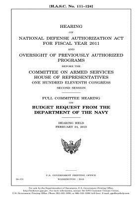 Hearing on National Defense Authorization ACT for Fiscal Year 2011 and Oversight of Previously Authorized Programs Before the Committee on Armed Services, House of Representatives, One Hundred Eleventh Congress, Second Session: Full Committee Hearing on B