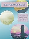 Discover the Chill: A Young Adult's Guide to Having a More Positive Outlook on Life