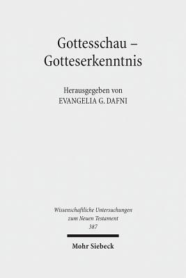 Gottesschau - Gotteserkenntnis: Studien zur Theologie der Septuaginta, Band I (Wissenschaftliche Untersuchungen Zum Neuen Testament) (German Edition)