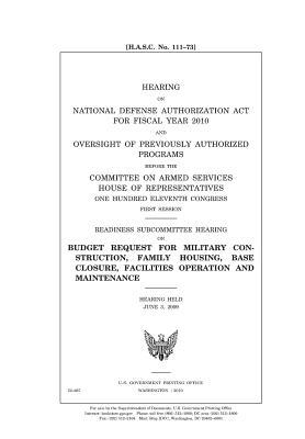 Hearing on National Defense Authorization ACT for Fiscal Year 2010 and Oversight of Previously Authorized Programs Before the Committee on Armed Services, House of Representatives, One Hundred Eleventh Congress, First Session: Readiness Subcommittee Heari