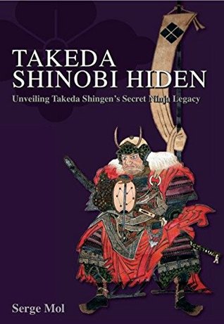Takeda Shinobi Hiden: Unveiling Takeda Shingen's Secret Ninja Legacy (Hardcover)