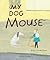 My Dog Mouse by Eva Lindström