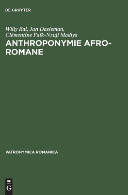 Anthroponymie afro-romane: Esquisse d'un projet (Patronymica Romanica, 4) (French Edition)