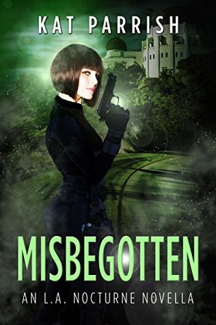 Misbegotten (L.A. Nocturne, #1)