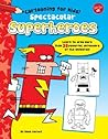Spectacular Superheroes (Cartooning for Kids)