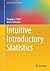 Intuitive Introductory Statistics (Springer Texts in Statistics)