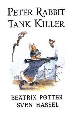 Peter Rabbit Tank Killer by Bad Dogg