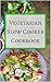 Vegetarian Slow Cooker Cook...