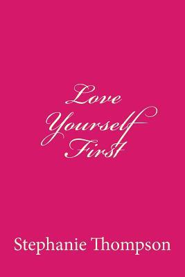 Love Yourself First: Making Yourself a Priority in Love and Work