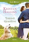 Esküvő újratöltve by Kristan Higgins