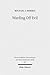 Warding Off Evil: Apotropaic Tradition in the Dead Sea Scrolls and Synoptic Gospels (Wissenschaftliche Untersuchungen Zum Neuen Testament 2.Reihe)