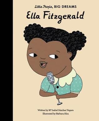 Ella Fitzgerald (Volume 11) (Little People, BIG DREAMS, 11)