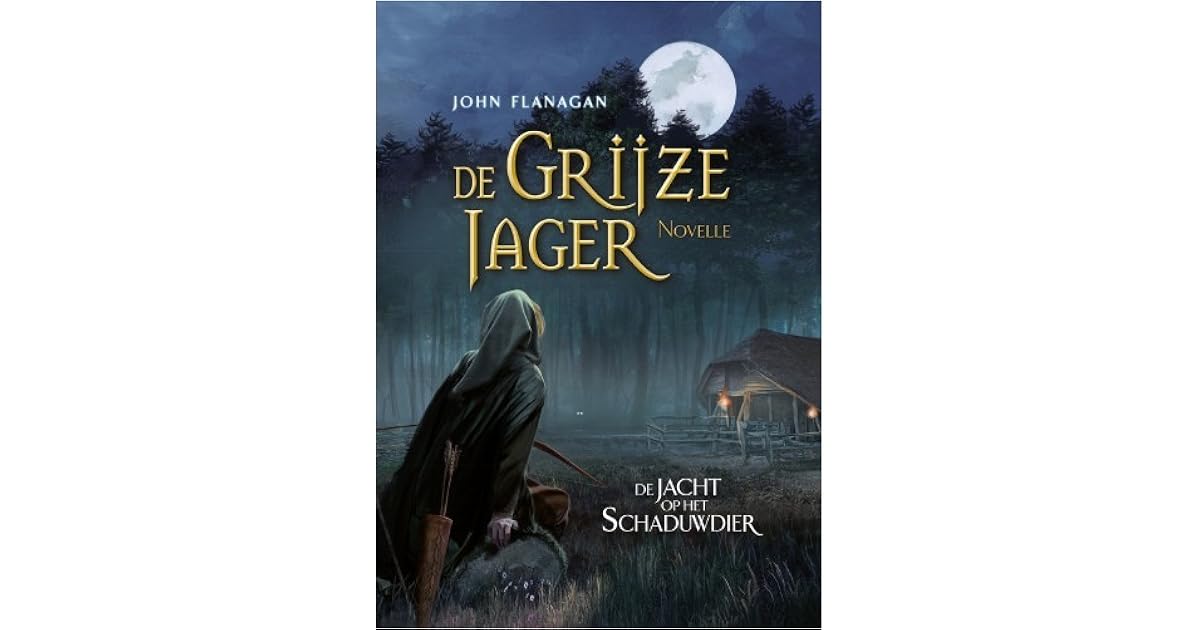 De Jacht op het Schaduwdier by John Flanagan