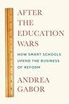 After the Education Wars: How Smart Schools Upend the Business of Reform