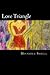 Love Triangle: A Collection...
