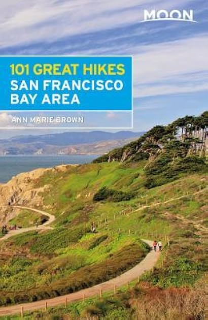 Moon 101 Great Hikes San Francisco Bay Area (Moon Outdoors)