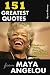 151 Greatest Quotes from Maya Angelou by Ryan Money