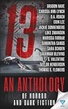 13: An Anthology ...