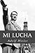 Mi Lucha by Adolf Hitler