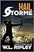 Hail Storme by W.L. Ripley