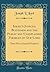 Israel's Judicial Blindness and the Public and Unexplained Parables of Our Lord: Their Place in Inspired Prophecy (Classic Reprint)