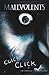 Malevolents: Click Click
