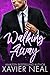 Walking Away by Xavier Neal