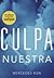 Culpa nuestra by Mercedes Ron