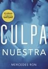 Culpa nuestra by Mercedes Ron
