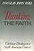 Thinking the Faith by Douglas John Hall