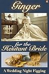 Ginger for the Hesitant Bride by Cecelie Hart Ginger for the Hesitant Bride by Cecelie Hart