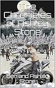 The Chronicles of Ashley Stone: Ashley's Evolution Volume 1: A post-apocalyptic survival thriller
