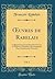 Œuvres de Rabelais, Vol. 1: Collationnées pour la Première Fois sur les Éditions Originales; Accompagnées d'un Commentaire Nouveau (Classic Reprint) (French Edition)