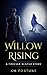 Willow Rising
