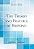 The Theory and Practice of Brewing (Classic Reprint)