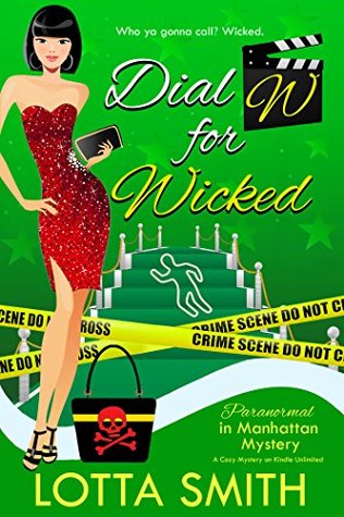 Dial W for Wicked (Paranormal in Manhattan, #12)