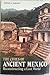 Cities of Ancient Mexico: Reconstructing a Lost World