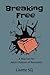 Breaking Free: A Way Out for Adult Children of Narcissists