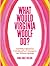 What Would Virginia Woolf Do?: And Other Questions I Ask Myself as I Attempt to Age Without Apology