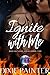 Ignite With Me (Magical Lov...