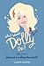 What Would Dolly Do?: How to Be a Diamond in a Rhinestone World