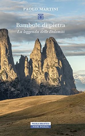Bambole di pietra: La leggenda delle Dolomiti (Paperback)