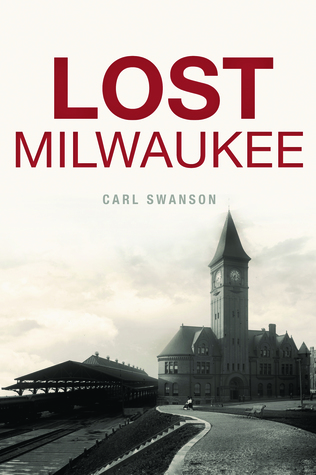 Lost Milwaukee (Paperback)
